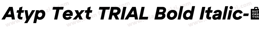 Atyp Text TRIAL Bold Italic字体转换